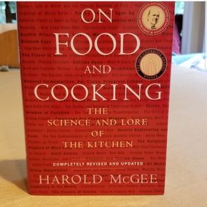 On Food and Cooking by Harold McGee